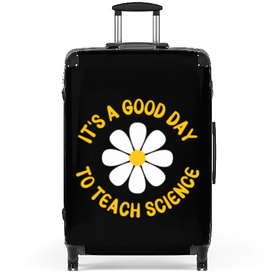 It'S A Day To Teach Science Teacher Appreciation D Suitcases