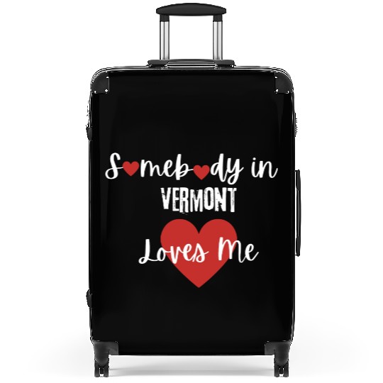 Somebody in Vermont Loves Me Suitcases