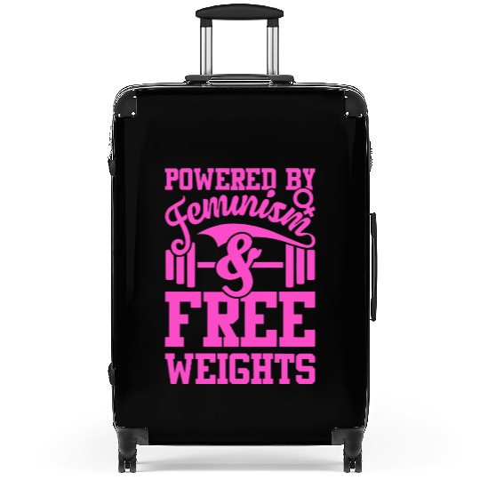 Powered By Feminism And Free Weights Suitcases