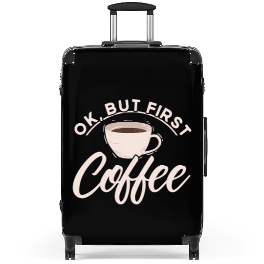 Ok But First Coffee Barista Coffee Maker Coffe Suitcases