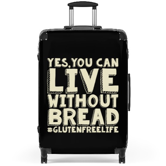 Yes You Can Live Without Bread Gluten Free Suitcases