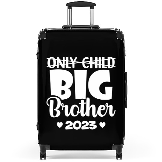 Only Child Expires 2023 Promoted To Big Brother Suitcases
