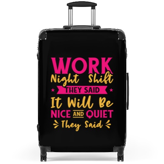 Night Shift Worker Graveyard Duty Suitcases