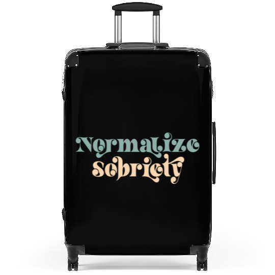 Sober Quote Normalize Sobriety Suitcases