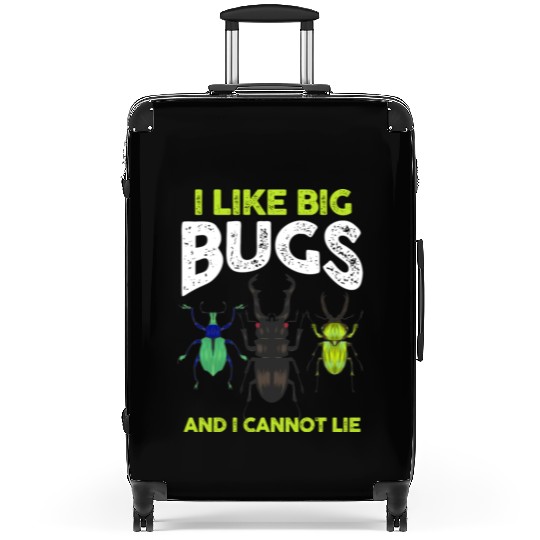 Bug Lover Entomologists I Like Big Bugs And I Suitcases