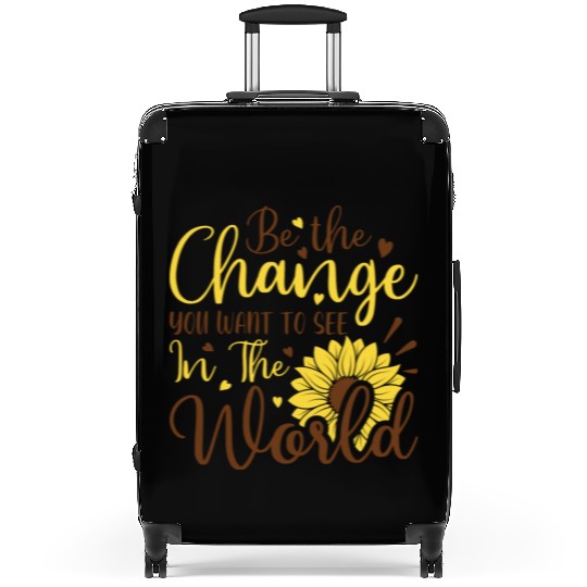 Be The Change Youwant To See In The World Suitcases