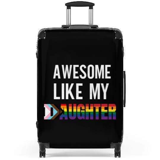 Awesome Like My Daughter Pride Progress flag Suitcases