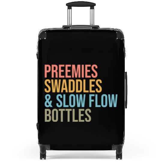 Preemies Swaddles Slow Flow Bottles Nicu Nurse App Suitcases