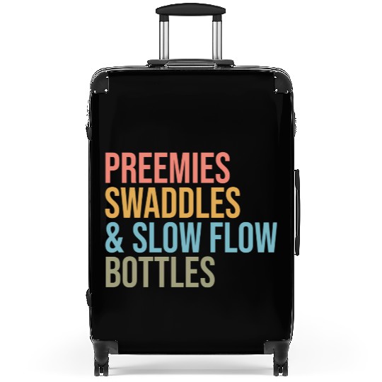 Preemies Swaddles Slow Flow Bottles Nicu Nurse App Suitcases