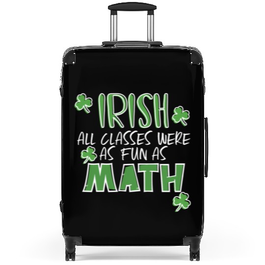 St Patric Day Math Teacher Student Irish Pun Suitcases
