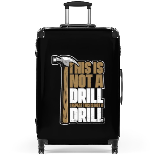 This Is Not A Drill Cabinetmaker Woodturner Suitcases