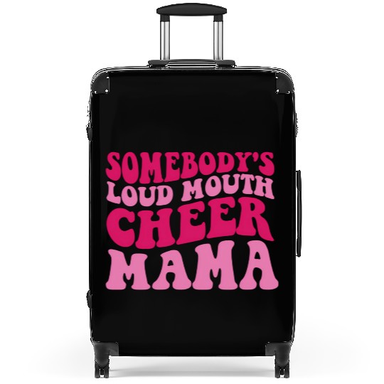 Somebody'S Loud Mouth Cheer Mama Suitcases