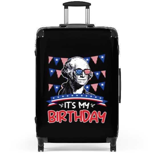 Its my Birthday Independence Day George Washington Suitcases