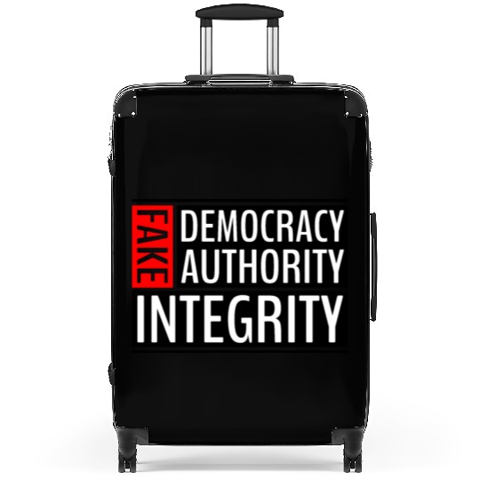 FAKE DEMOCRACY | FAKE AUTHORITY | FAKE INTEGRITY Suitcases