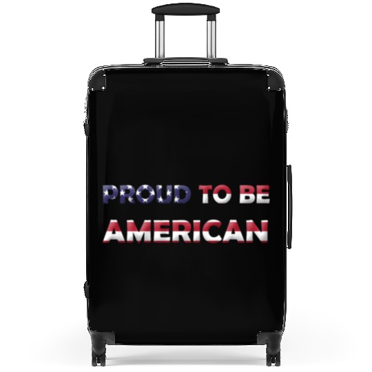 PROUD TO BE AMERICAN Suitcases