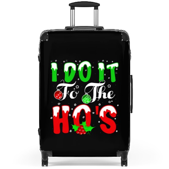 I Do It For The Hos nature Suitcases