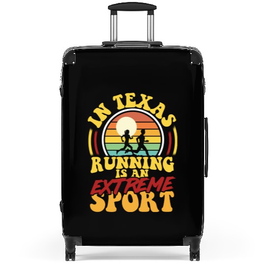 In Texas Running Is An Extreme Sport Suitcases