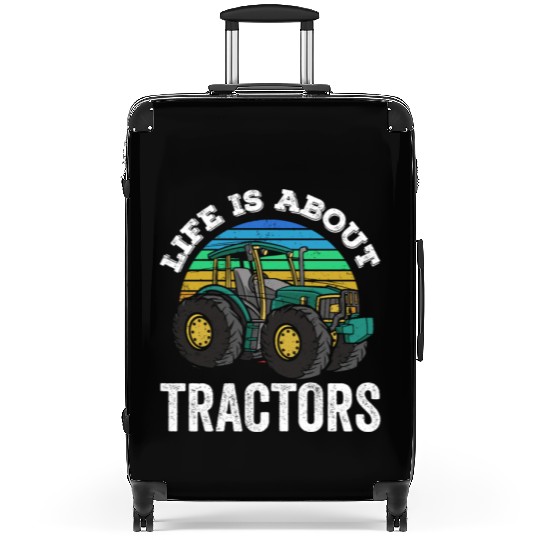 Life Is About Tractors Ranch Farmer Farm Farming Suitcases