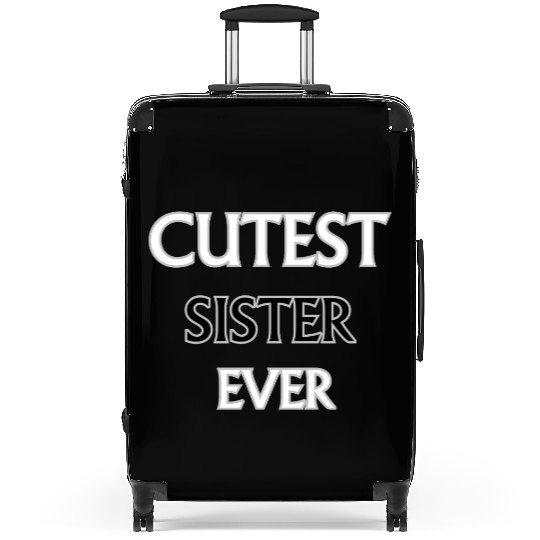 Cutest Sister Ever Suitcases