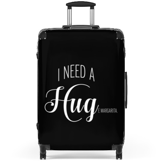 I Need A Huge Margarita Suitcases