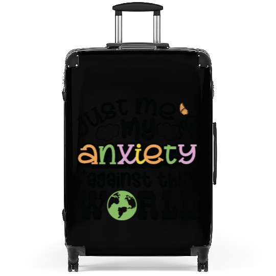 Just Me and Anxiety Against The World Suitcases