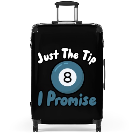 Just The Tip I Promise Suitcases