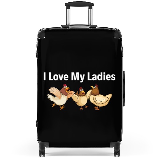 I Love My Ladies Funny Farmers Chicken Suitcases
