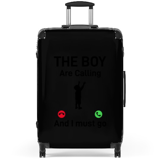 The Boy Is Calling And I Must Go - Father's Day Fu Suitcases