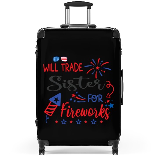 Trade Sister For Fireworks Funny Boys 4th Of July Suitcases