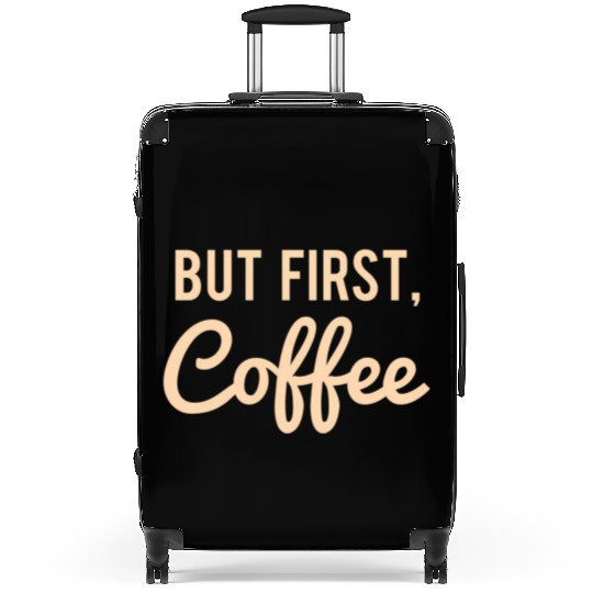 But First Coffee Suitcases