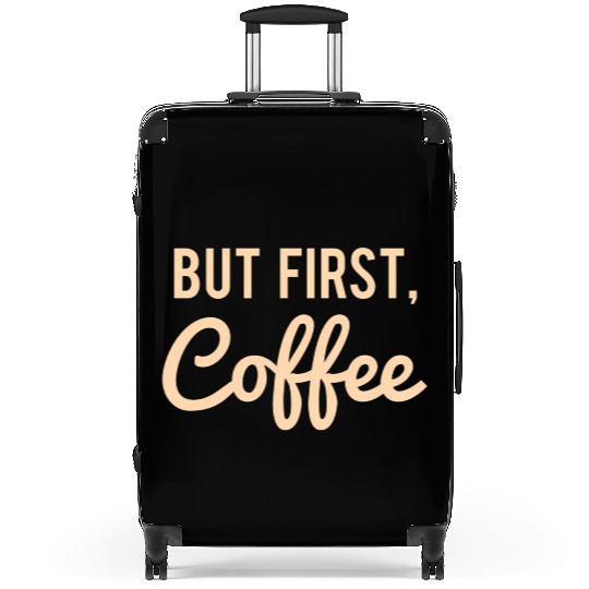 But First Coffee Suitcases