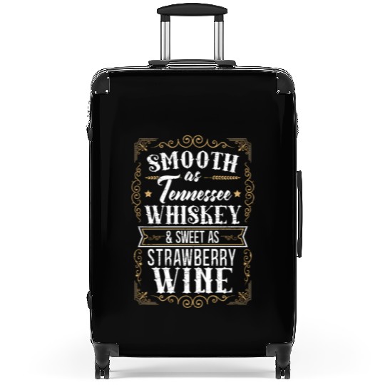 Smooth As Tennessee Whiskey Sweet As Strawberry Wi Suitcases