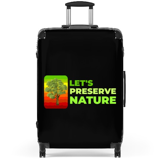 Lets preserve Nature nostalgia Suitcases