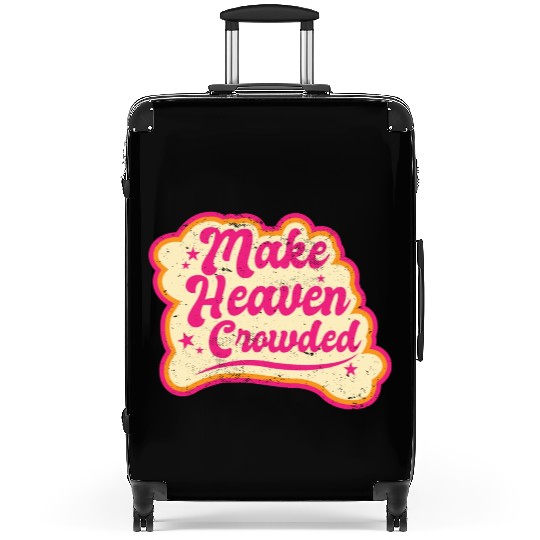 Make Heaven Crowded Bible Scripture Jesus Suitcases