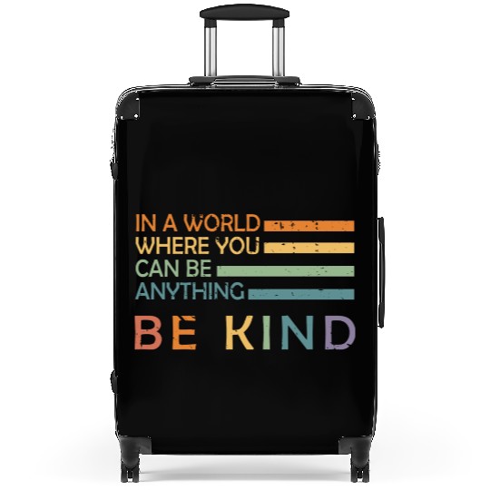 In A World Where You Can Be Anything Be Kind boy Suitcases