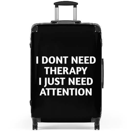 I dont need therapy hipster 80s green Suitcases