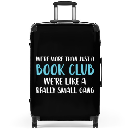Book Club We'Re More Than Just Book Club Suitcases