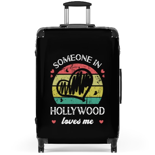 Someone In Hollywood Loves Me Florida Fl Funny Suitcases