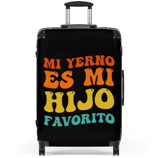 Mi Yerno Es Mi Hijo Favorito My Son In Law Is Suitcases