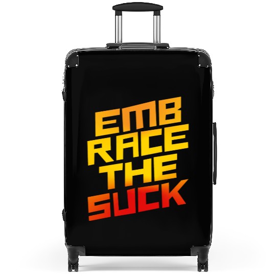 Embrace The Suck 4 Suitcases