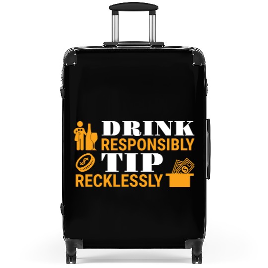Drink Responsibly Tip Recklessly Funny Bartender Suitcases