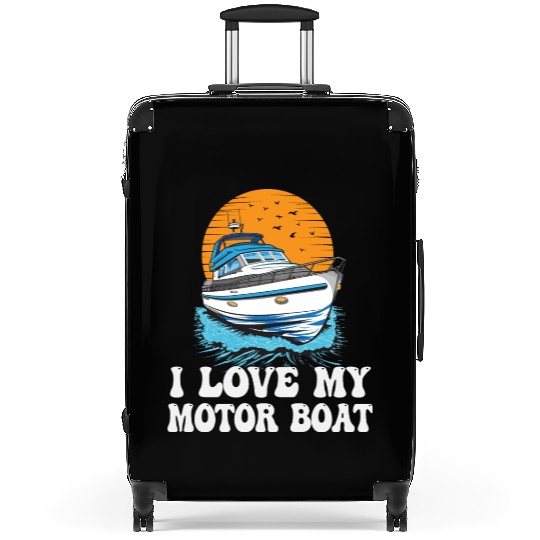 I Love My Motor Boat Life Is Better At The Lake Suitcases