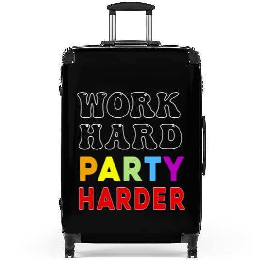 Work Hard Party Harder Suitcases
