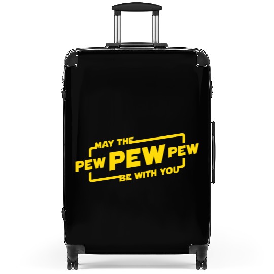 May The Pew Pew Be With You Suitcases