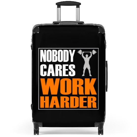 Nobody Cares Work Harder Gym Wear Bodybuilding Suitcases