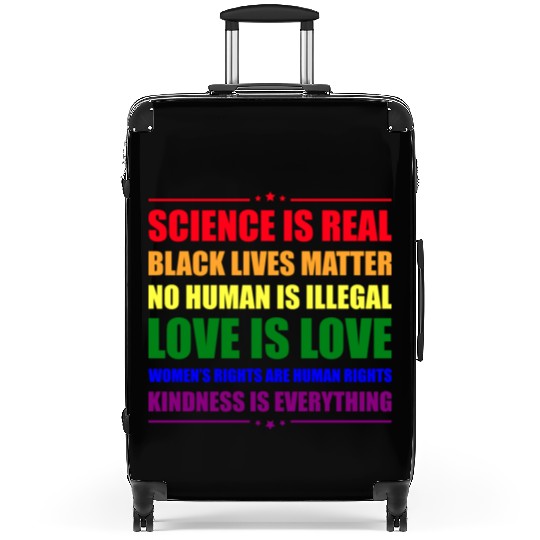 Science Is Real Kindness Is Everything Suitcases