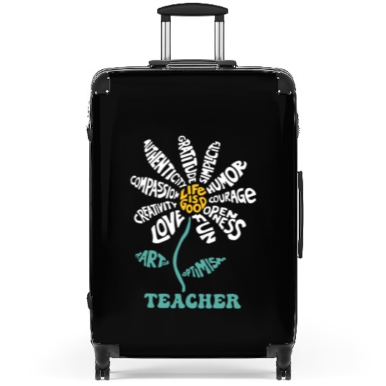 Life-is Good Teacher Humor Courage Openness Fun Lo Suitcases
