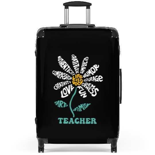 Life-is Good Teacher Humor Courage Openness Suitcases