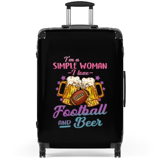 I m A Simple Woman I Love Football And Beer Suitcases