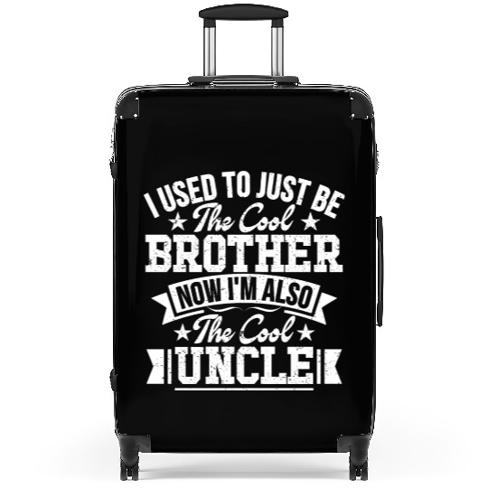 I Used To Just Be The Cool Brother Now I m Also Suitcases